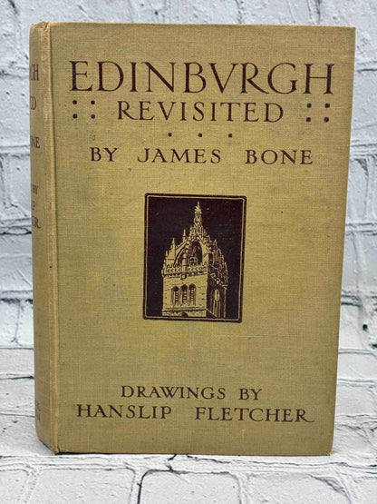 Edinburgh Revisited by James Bone, 1913 Sidgwick & Jackson hardcover - front cover