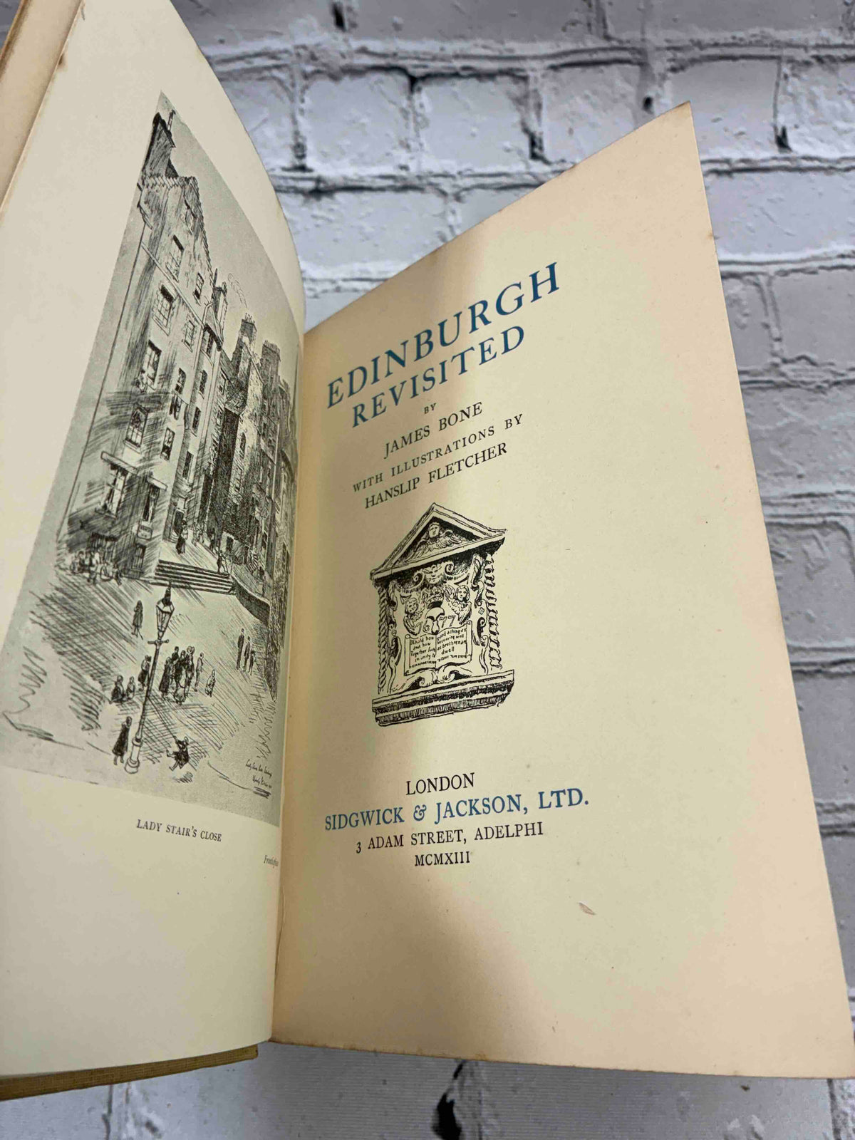 Edinburgh Revisited by James Bone, 1913 Sidgwick & Jackson hardcover - frontispiece Lady Stair's Close and title page