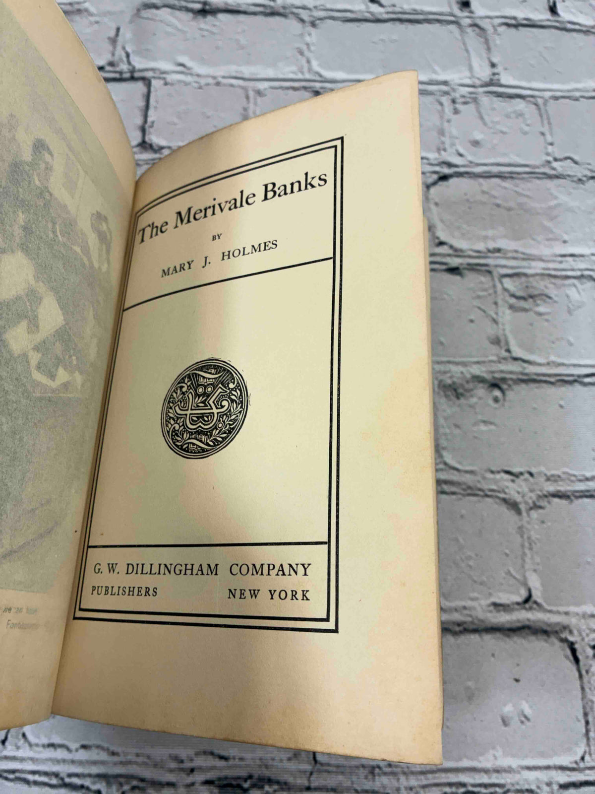 The Merivale Banks by Mary J. Holmes, 1903 G. W. Dillingham hardcover - title page