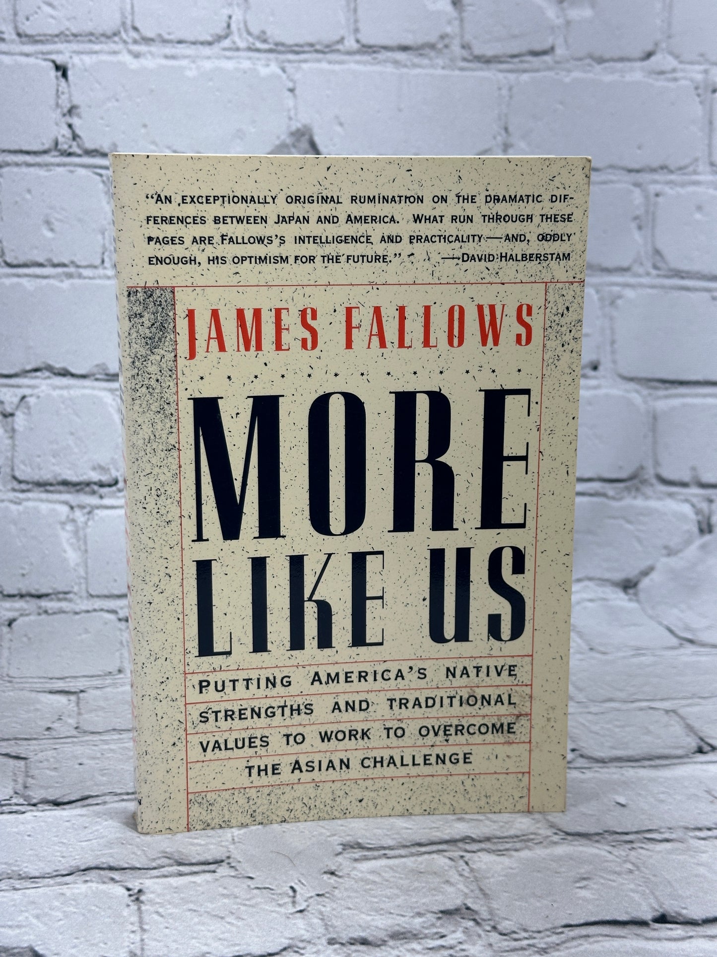 More Like Us by James Fallows [1990 · 1st Print]