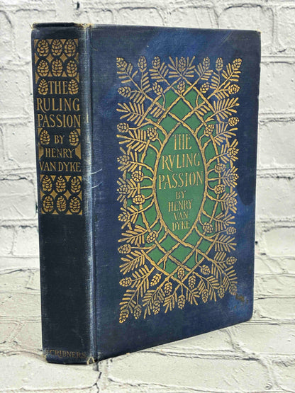 The Ruling Passion by Henry van Dyke, 1904 Scribner hardcover - spine and front cover