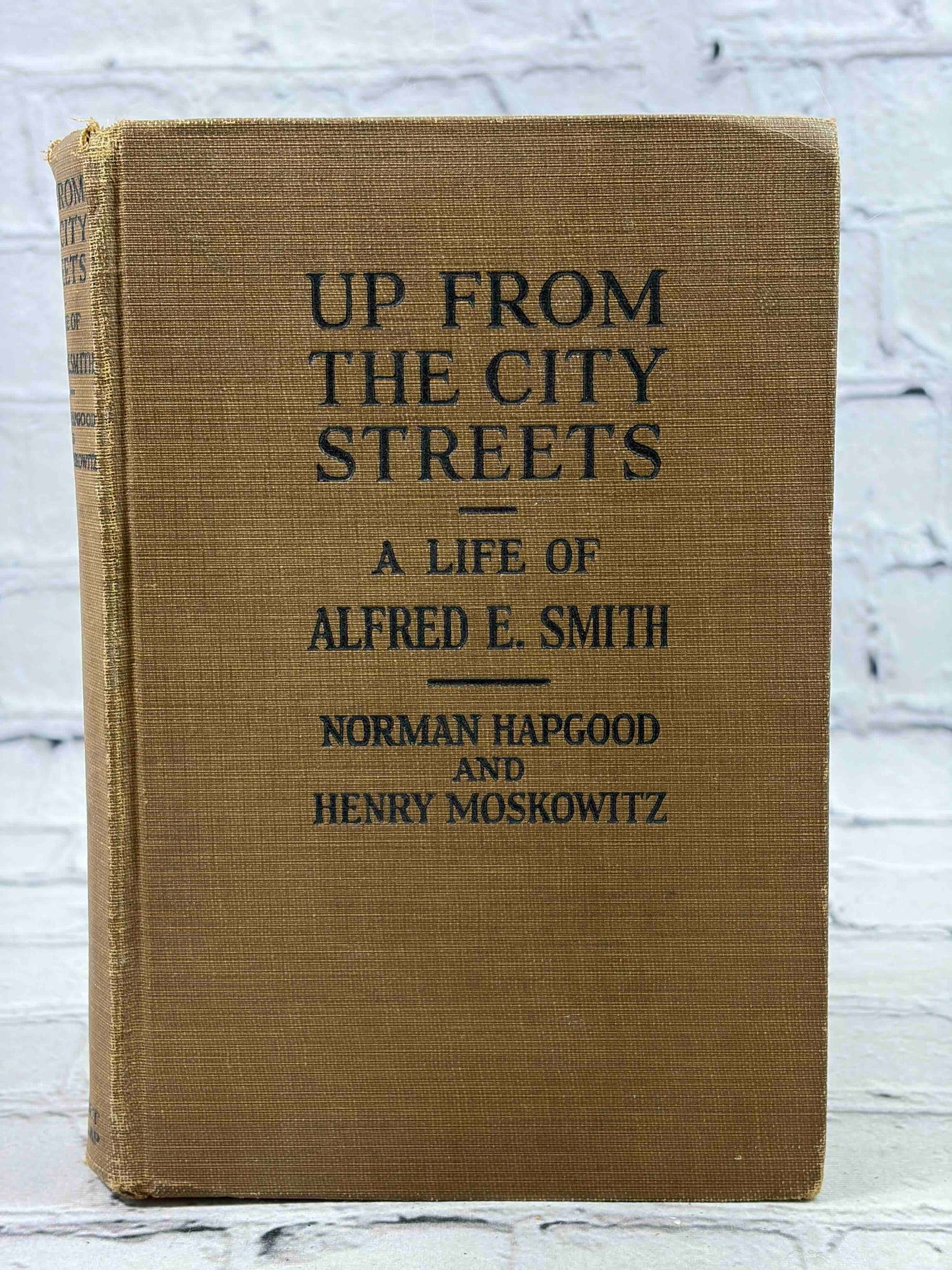 Up From the City Streets: A Life of Alfred E. Smith