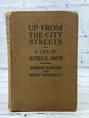 Up From the City Streets: A Life of Alfred E. Smith