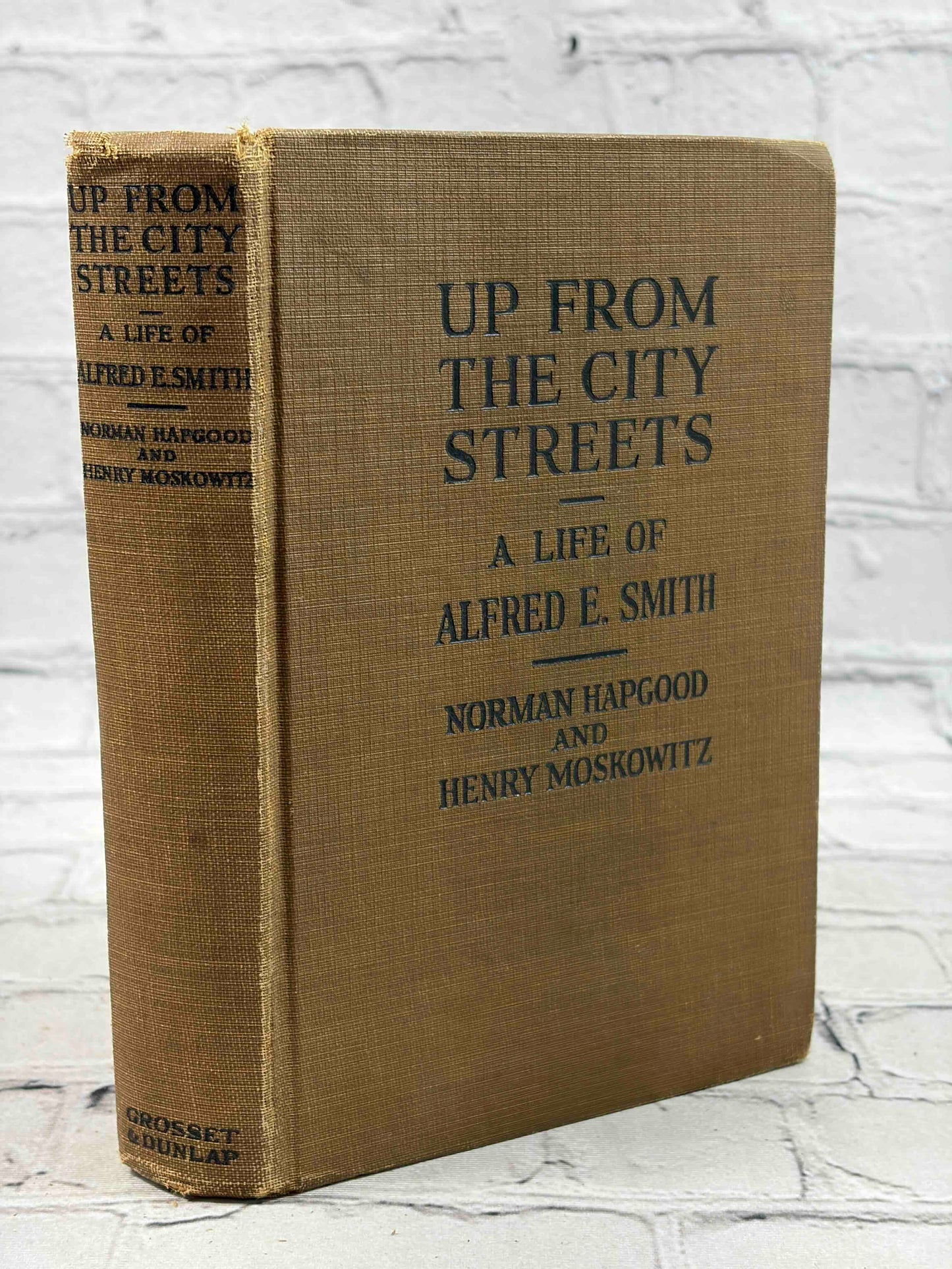 Up From the City Streets: A Life of Alfred E. Smith