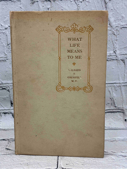 What Life Means to Me by Wilfred T. Grenfell, 1910 Pilgrim Press hardcover - front cover