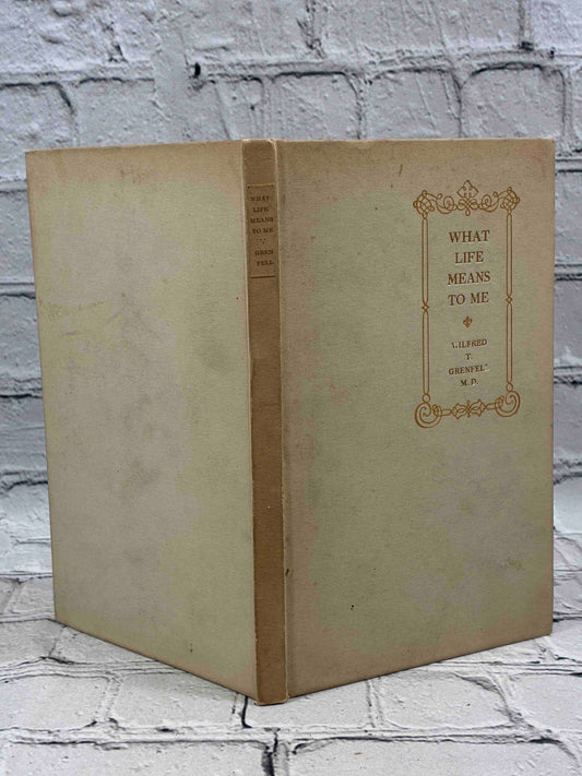 What Life Means to Me by Wilfred T. Grenfell, 1910 Pilgrim Press hardcover - spine and both covers