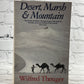 Desert, Marsh and Mountain By Wilfred Thesiger [1st Print · 1995]