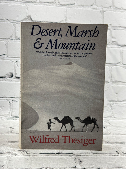 Desert, Marsh and Mountain By Wilfred Thesiger [1st Print · 1995]