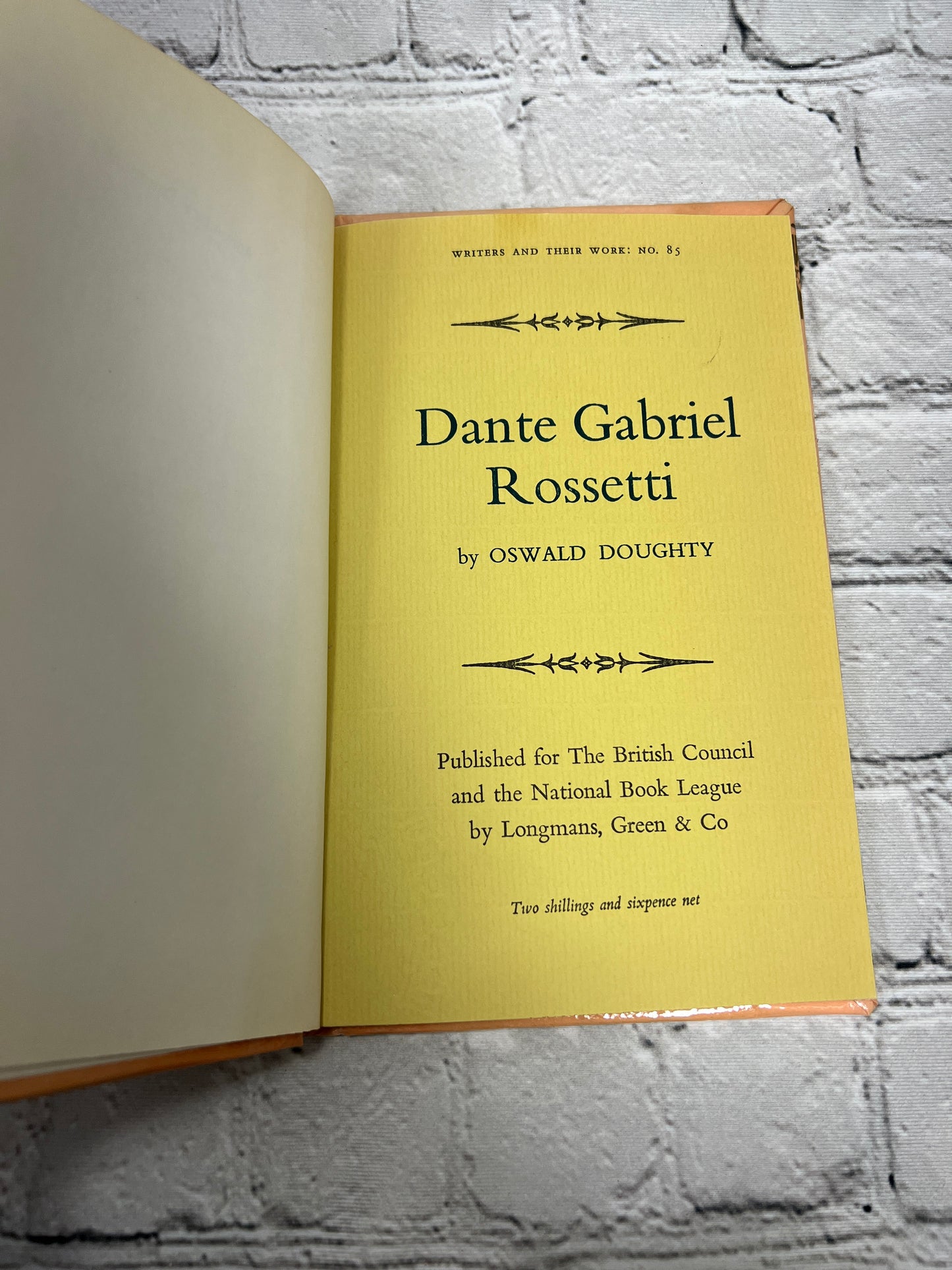 Dante Gabriel Rossetti By Oswald Doughty [Writers and Their Work: No. 85 · 1963]