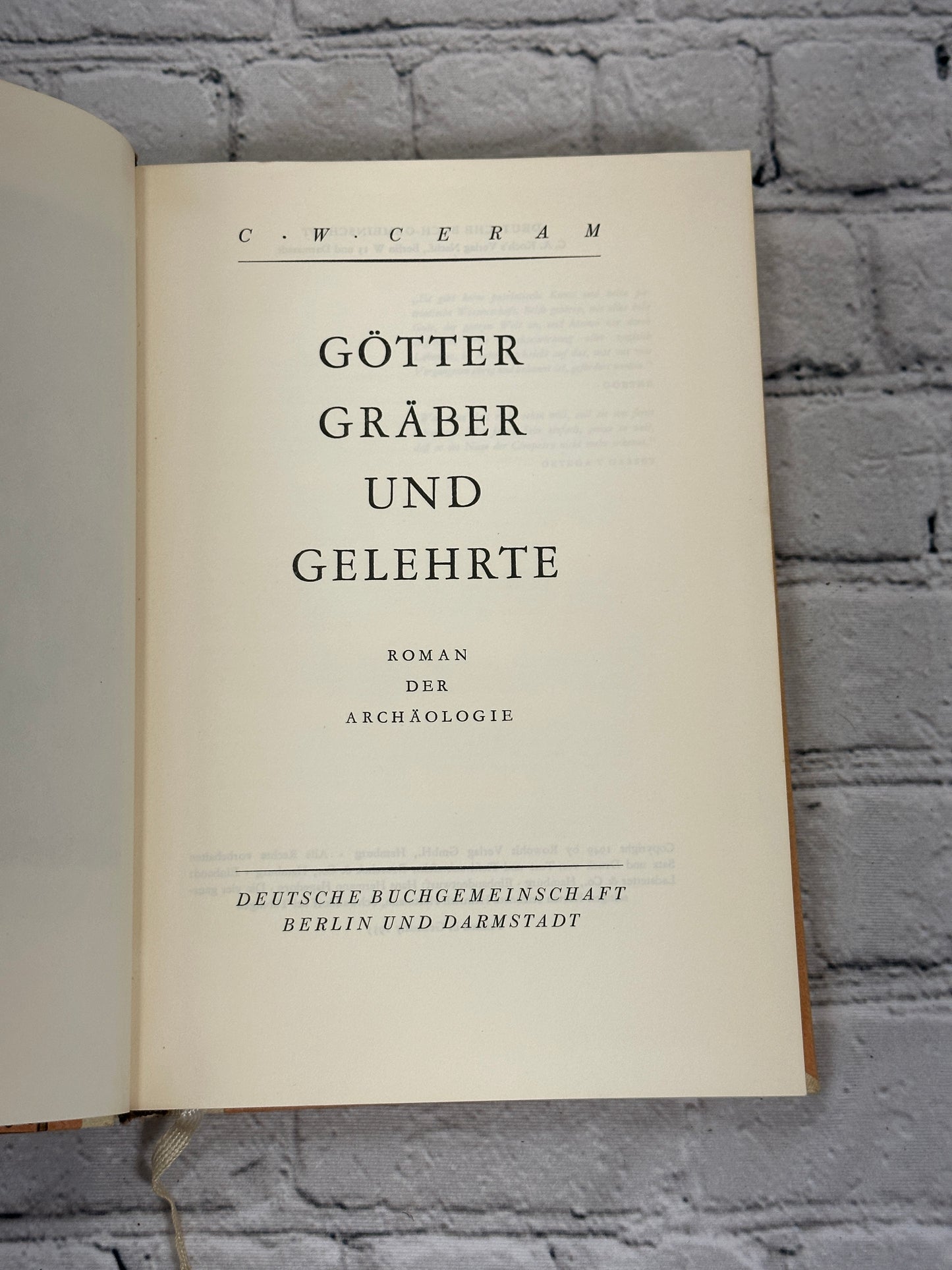 Gotter Graber Und Gelehrte (God's, Graves & Scholars) by C.W. Ceram [1955]