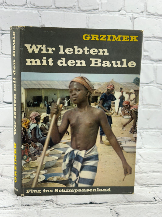 Grzimek Wir lebten mit den Baule Flug ins Schimpansenland [1963 · 1st Edition]