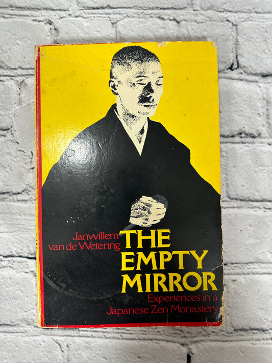 The Empty Mirror: Experiences in a Japanese Zen monastery by Janwillem van de Wetering [1975]