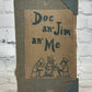 Doc An' Jim An' Me Humorous Tales Of Camp Life by Newton Newkirk [1908 · 3rd Ed]