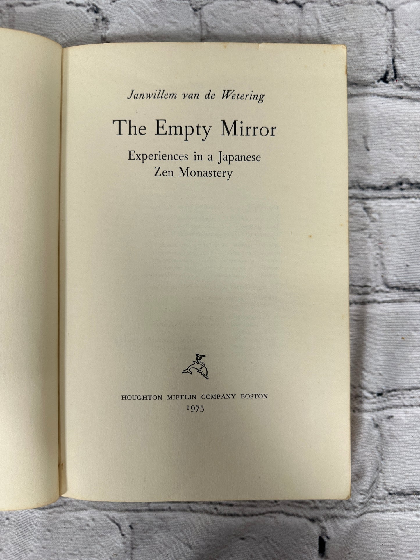 The Empty Mirror: Experiences in a Japanese Zen monastery by Janwillem van de Wetering [1975]