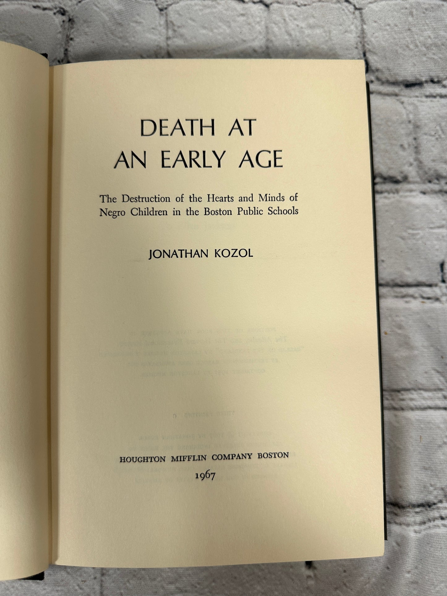 Death At An Early Age: The Destruction of the Hearts and Minds of Negro Children in the Boston Public Schools by Jonathan Kozol [1967]