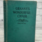 Granny's Wonderful Chair by Frances Brown [Illustrated · 1928]