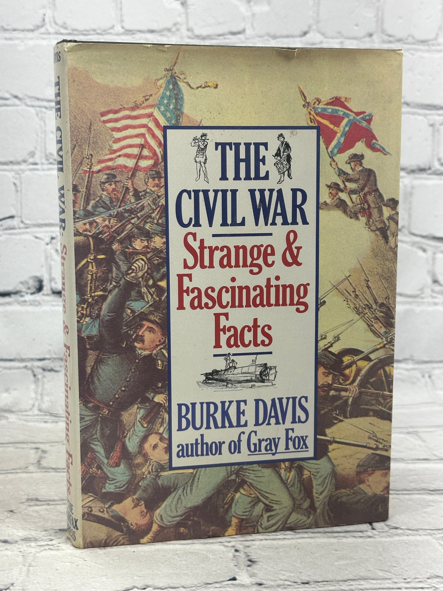 The Civil War: Strange and Fascinating Facts by Burke Davis [1982]