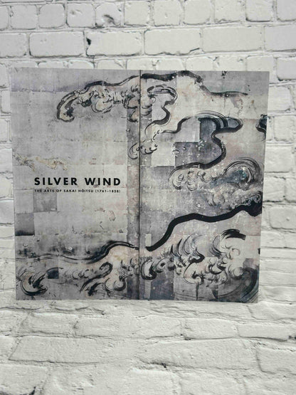 Silver Wind: The Arts of Sakai Hoitsu (1761-1828)