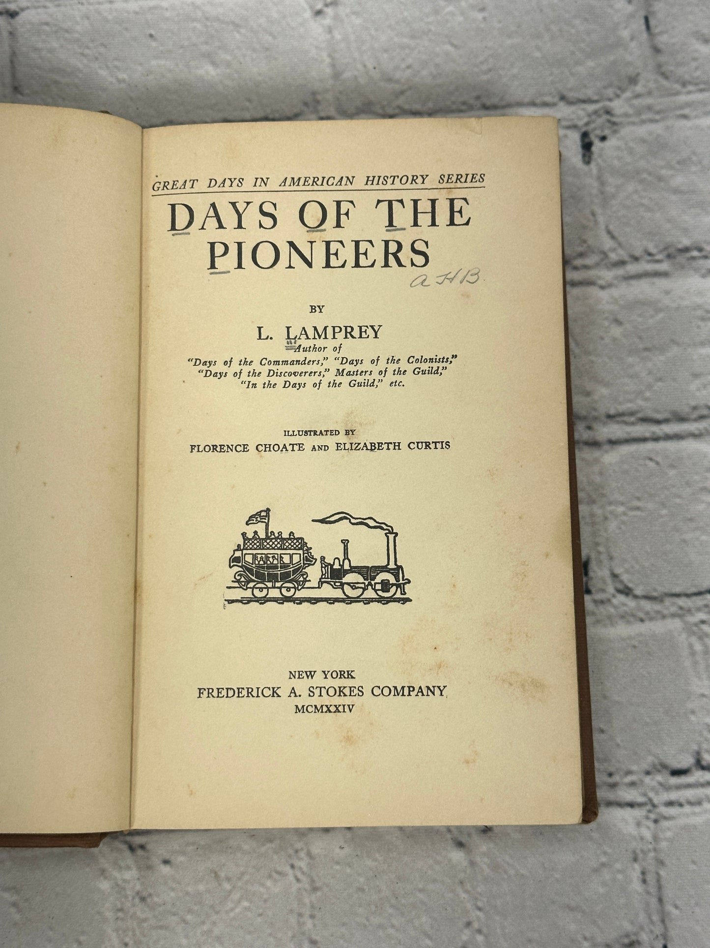 Great Days in American History Series: Days of Pioneers by L. Lamprey [1924]