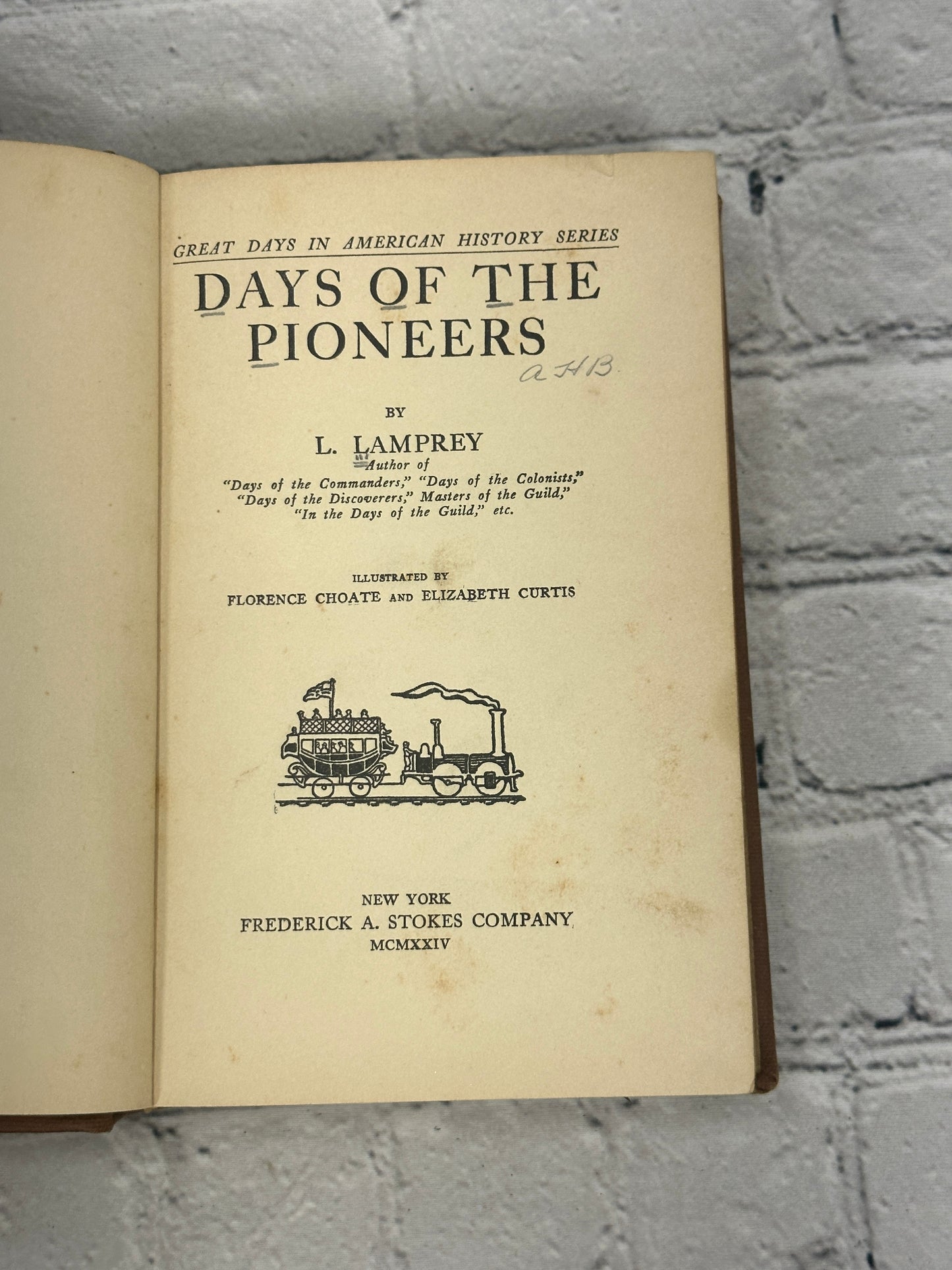 Great Days in American History Series: Days of Pioneers by L. Lamprey [1924]