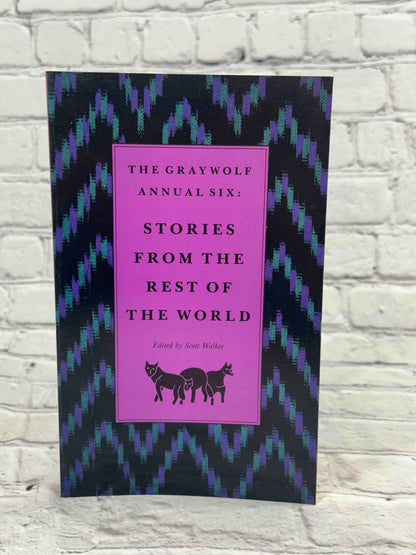 Graywolf Annual Six: Stories from the Rest of the World