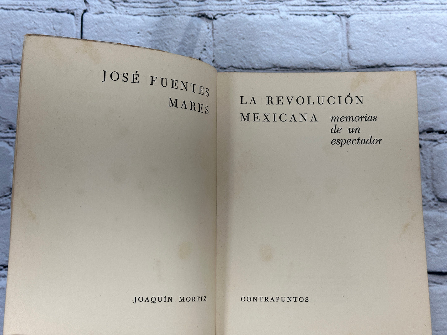 La Revolucion Mexicana By Jose Fuentes Mares [1st Edition · 1971]