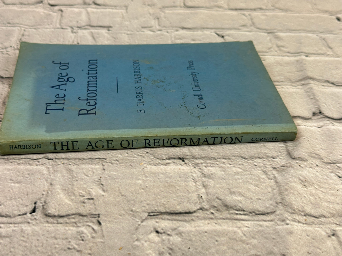 The Age of Reformation by Harbison, E. Harris [1962 · Seventh Printing]