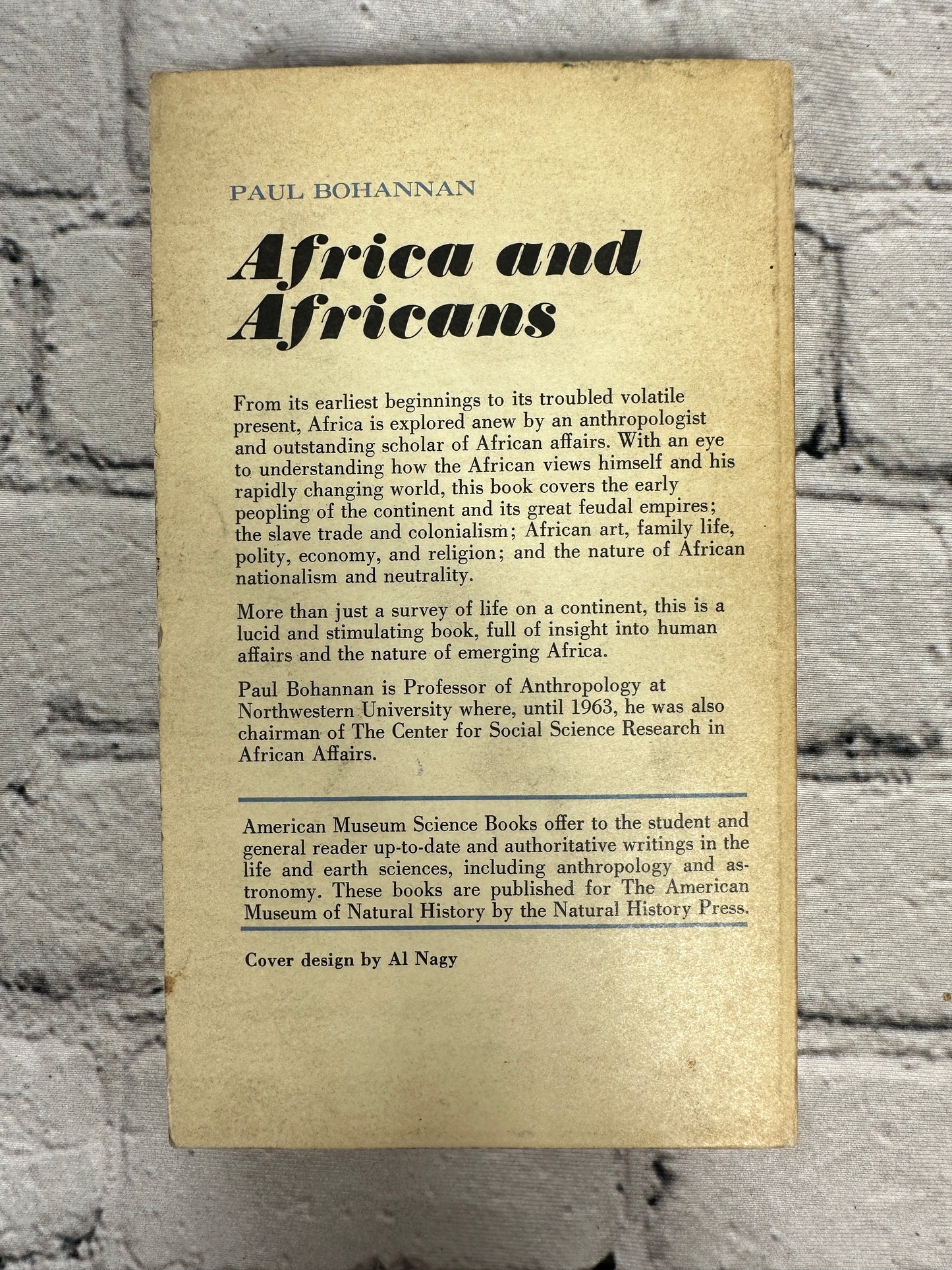 Africa and Africans: Africa Explored Anew From Prehistory, Paul Bohannan [1964]