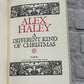 A Different Kind Of Christmas by Alex Haley [1988 · First Edition]