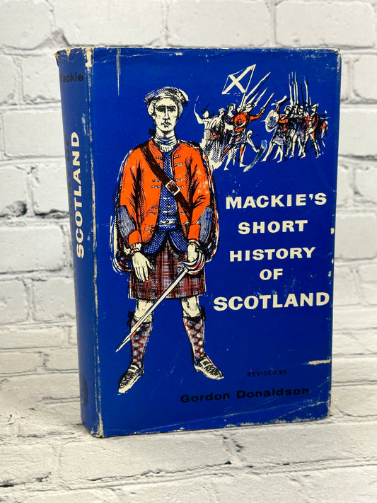 Mackie's Short History Of Scotland by R.L. Mackie [1962 · Revised Edition]