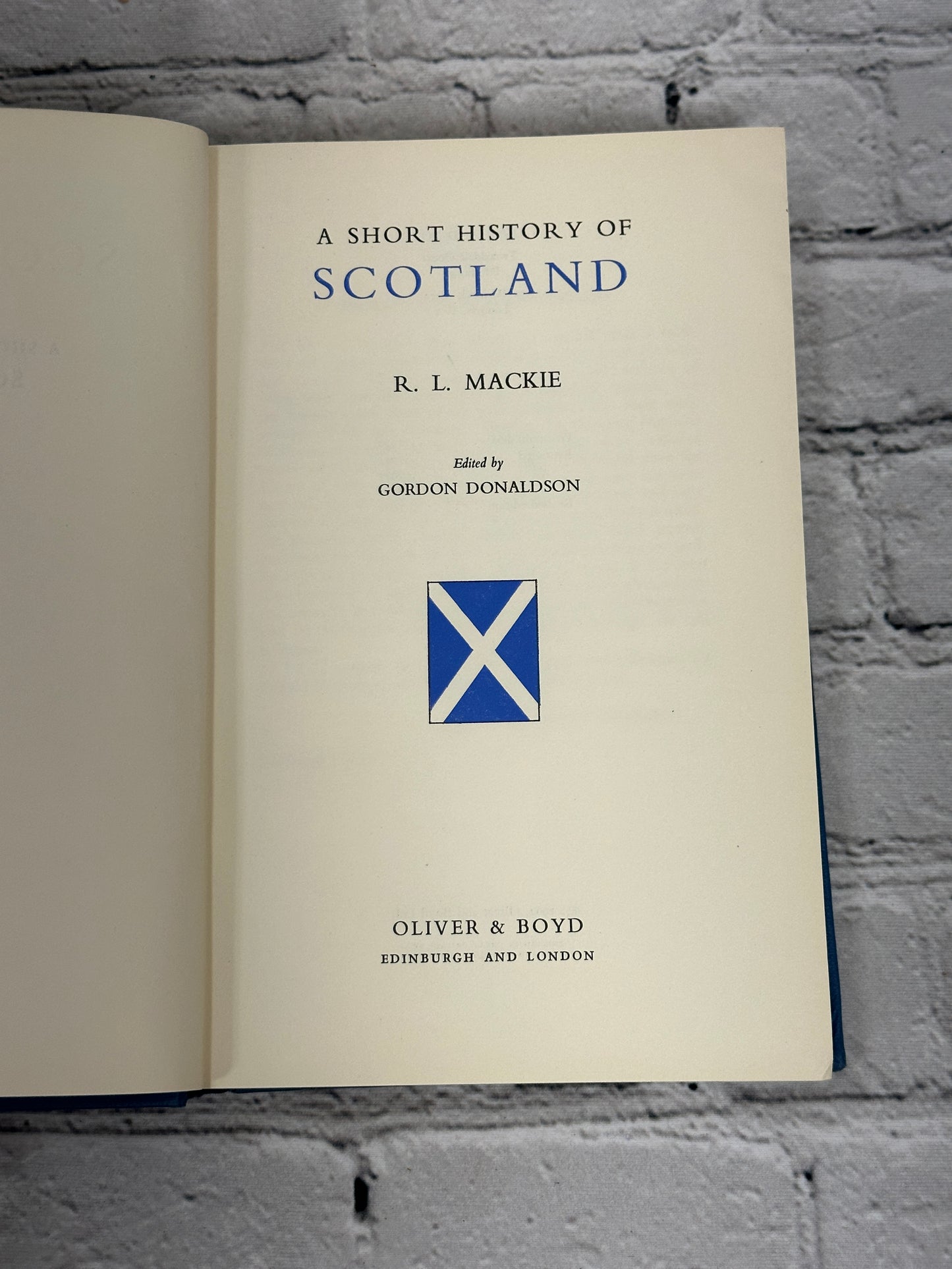 Mackie's Short History Of Scotland by R.L. Mackie [1962 · Revised Edition]