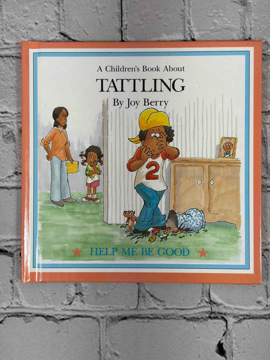 A Children's Book About Tattling by Joy Berry, Help Me Be Good series - front cover