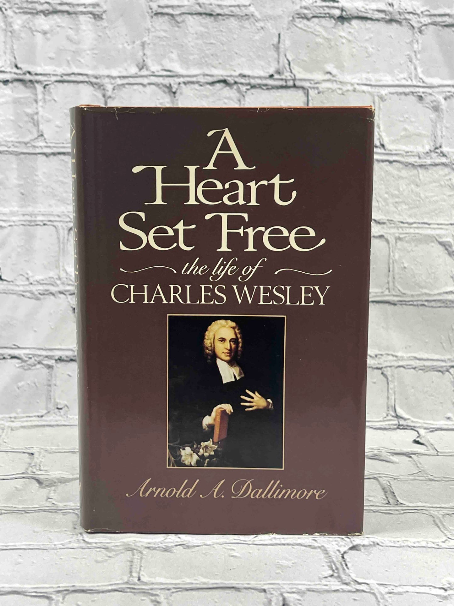 A Heart Set Free: The Life of Charles Wesley