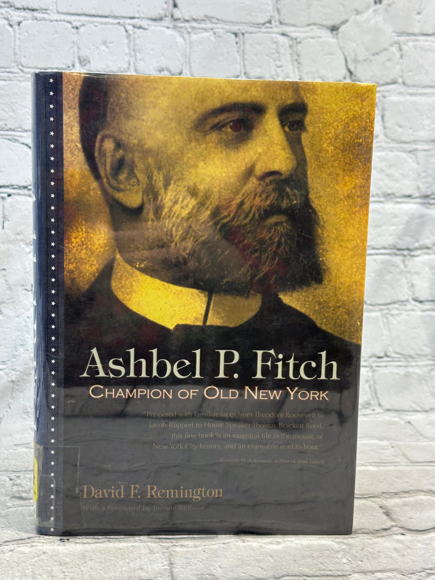 Ashbel P. Fitch: Champion of Old New York by David F Remington [2011 · First Ed]