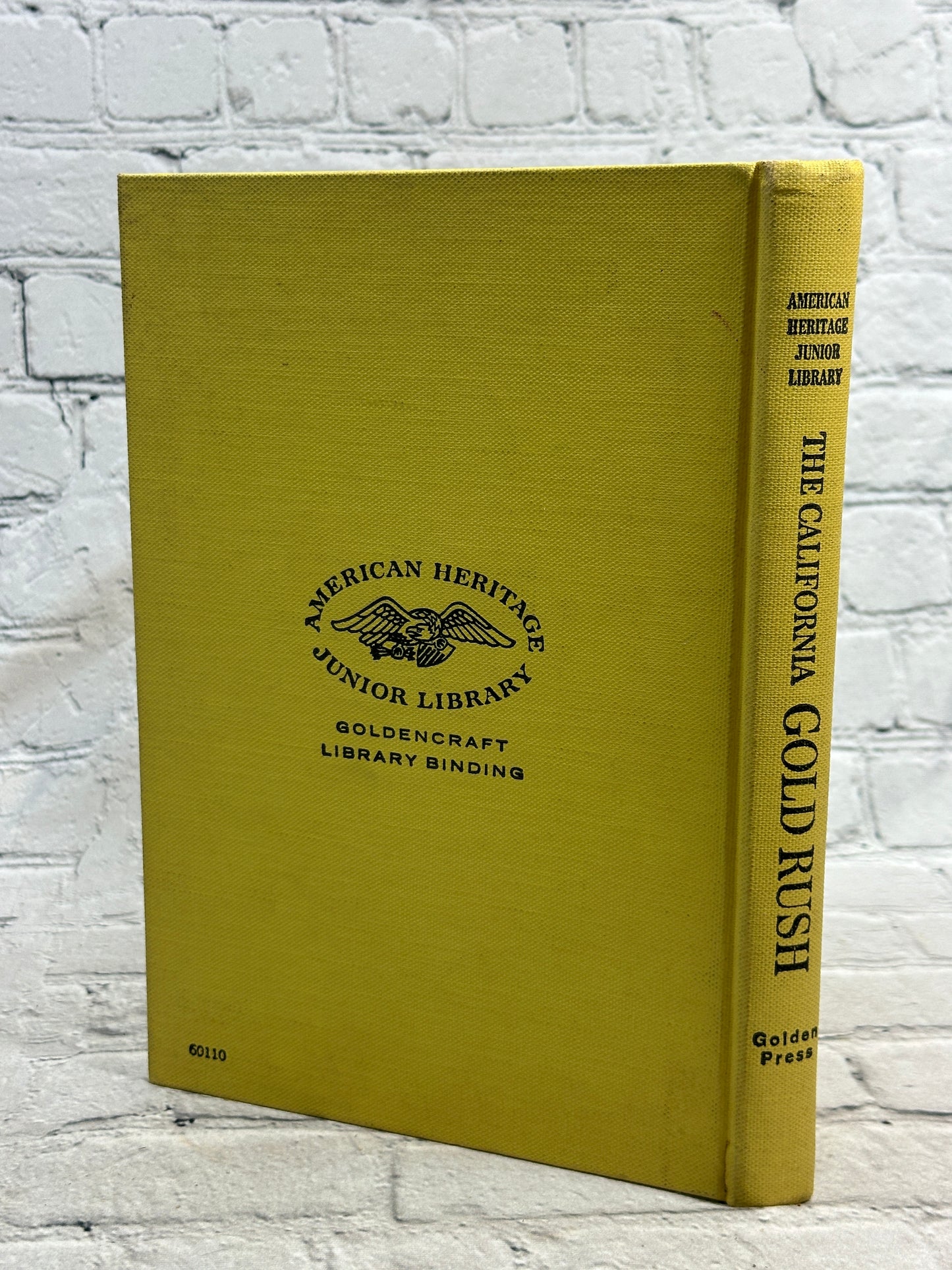 The California Gold Rush by American Heritage Junior Library[1961 · 1st Edition]