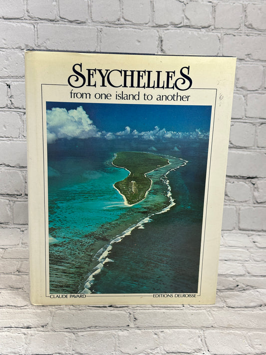 Seychelles From One Island to Another By Claude Pavard [1983]