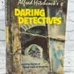 Alfred Hitchcock's Daring Detectives [1st Edition · 1969]