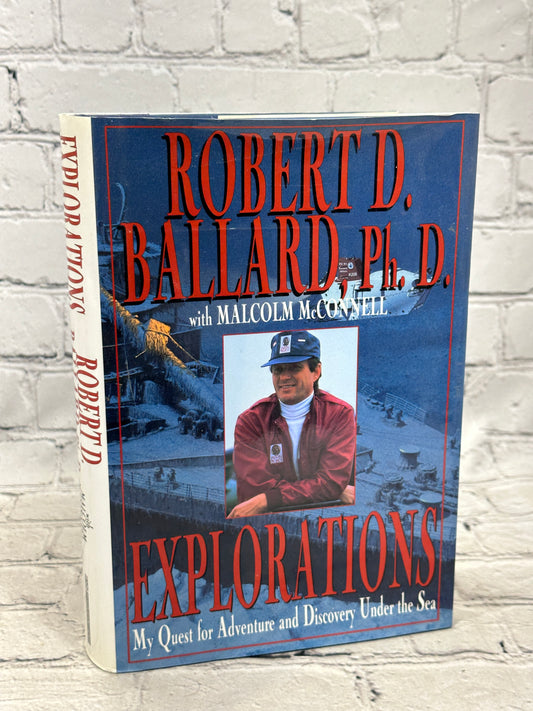 Explorations: A Life of Underwater Adventure by Robert Ballard [1995 · 1st Ed]