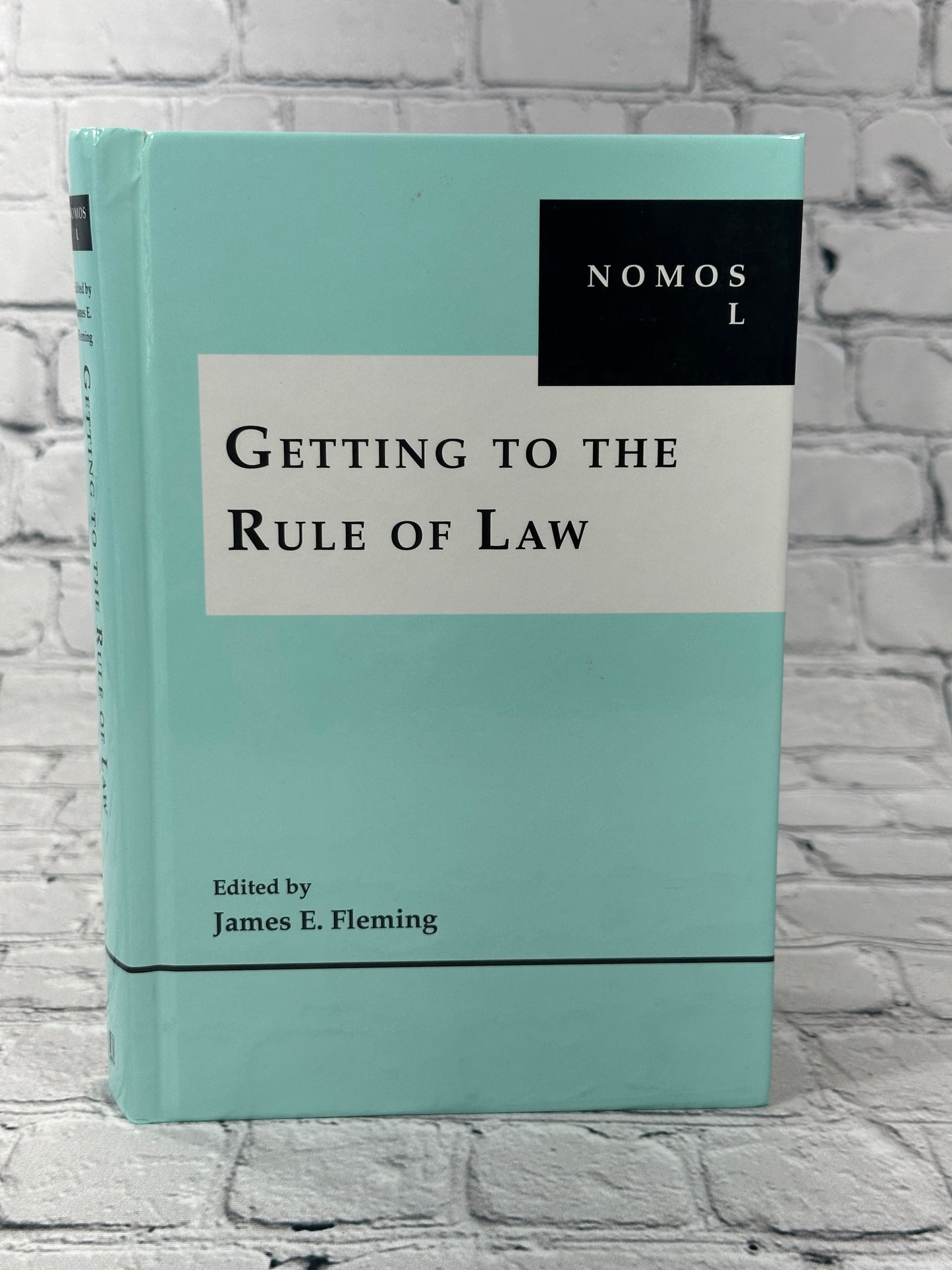 Getting to the Rule of Law: NOMOS L (NOMOS - American Society for Political and Legal Philosophy, 31)