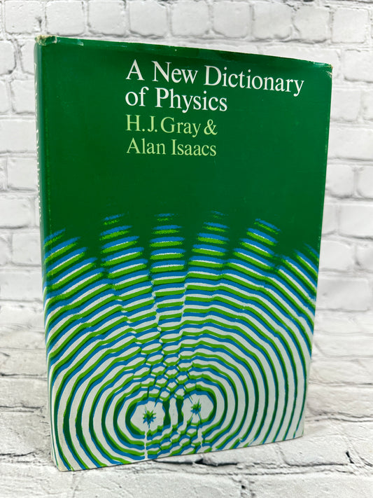 A New Dictionary of Physics By Harold James Gray & Alan Isaacs [1976]