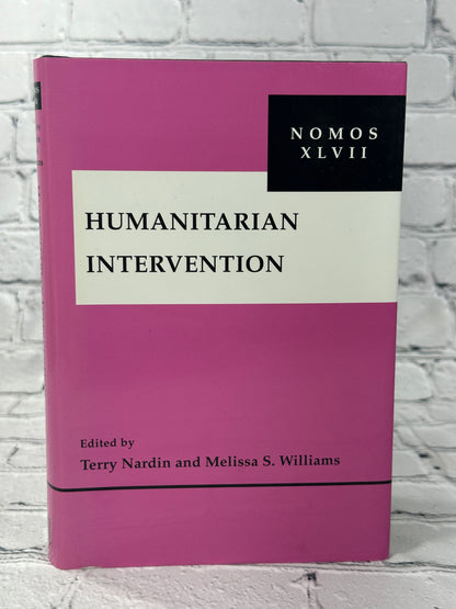 Humanitarian Intervention: NOMOS XLVII (NOMOS - American Society for Political and Legal Philosophy, 1)