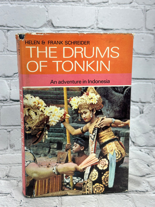 The Drums of Tonkin: An Adventure in Indonesia by Helen & Frank Schreider [1963]