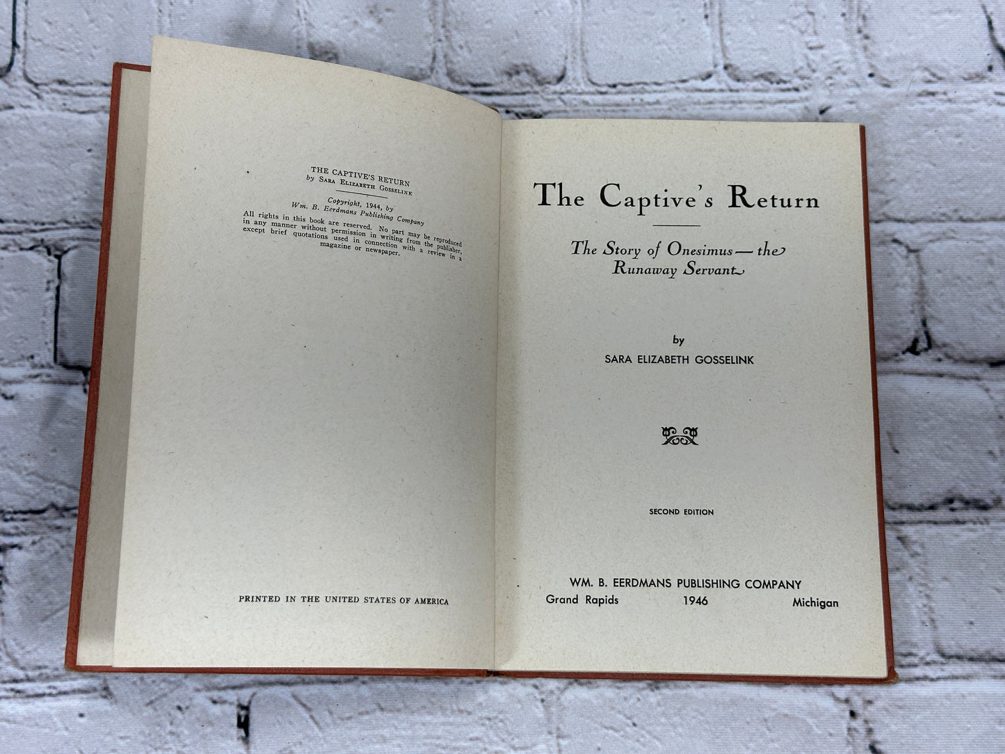 The Captives Return The Story of Onesimus - the Runaway Servant By Sara Elizabeth Gosselink [2nd Ed. · 1946]