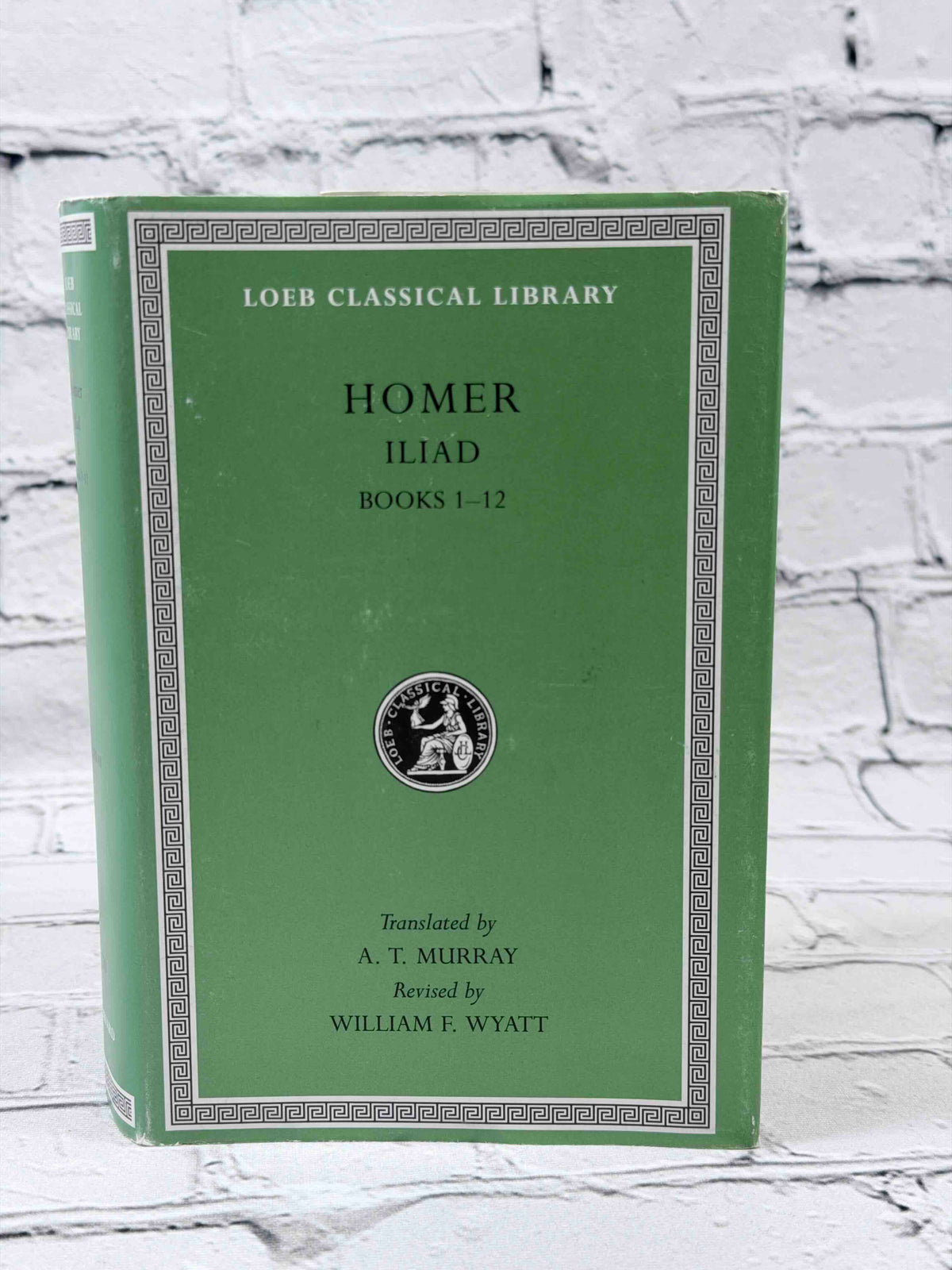 Iliad Books 1-12 (Vol. 1)