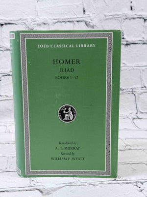Iliad Books 1-12 (Vol. 1)