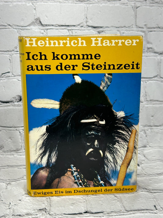 Ich Komme Aus Der Steinzeit  by Heinrich Harrer [1963]