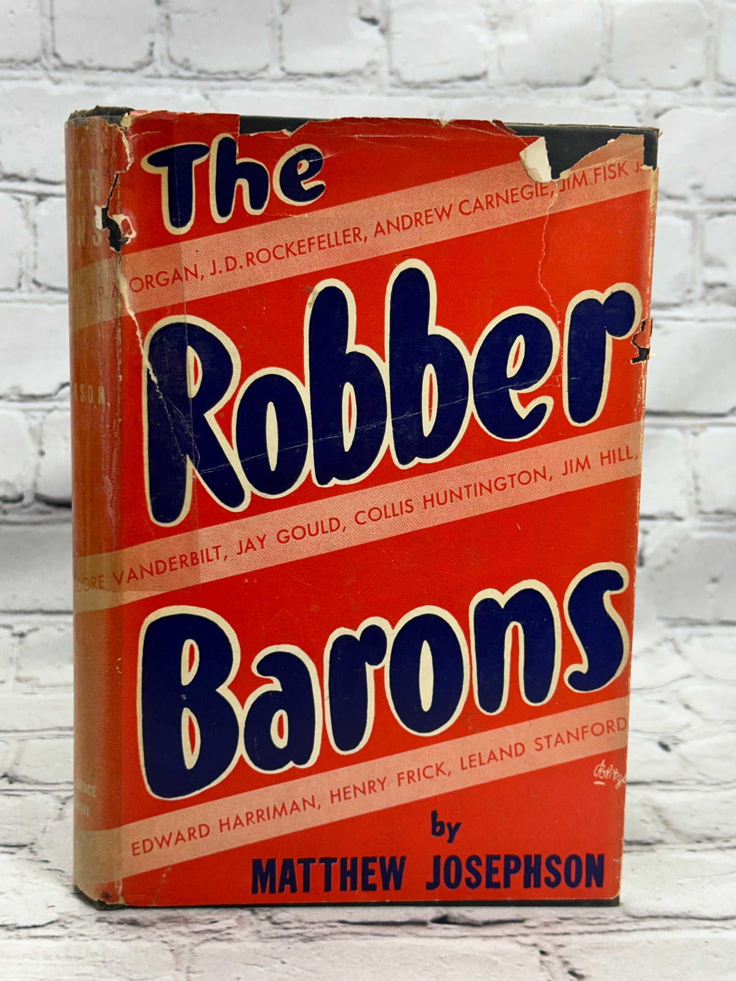 The Robber Barons Great American Capitalists by Matthew Josephson [1947]