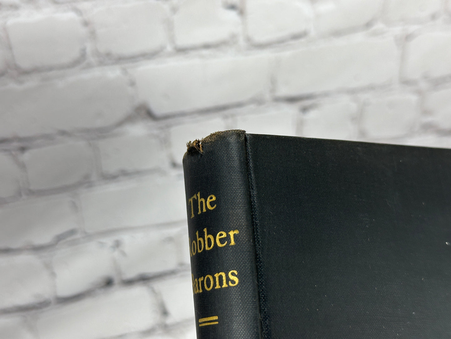 The Robber Barons Great American Capitalists by Matthew Josephson [1947]