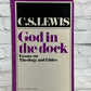 God in the Dock Essays on Theology & Ethics by C.S. Lewis [1977 · 5th Print]