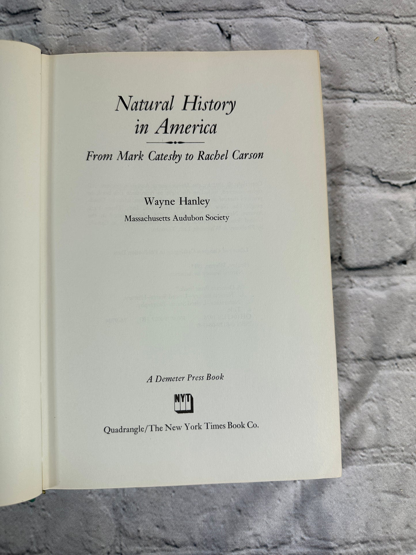 Natural History in America From Mark Catesby to Rachel.. by Wayne Hanley [1977]